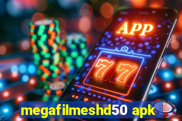 megafilmeshd50 apk